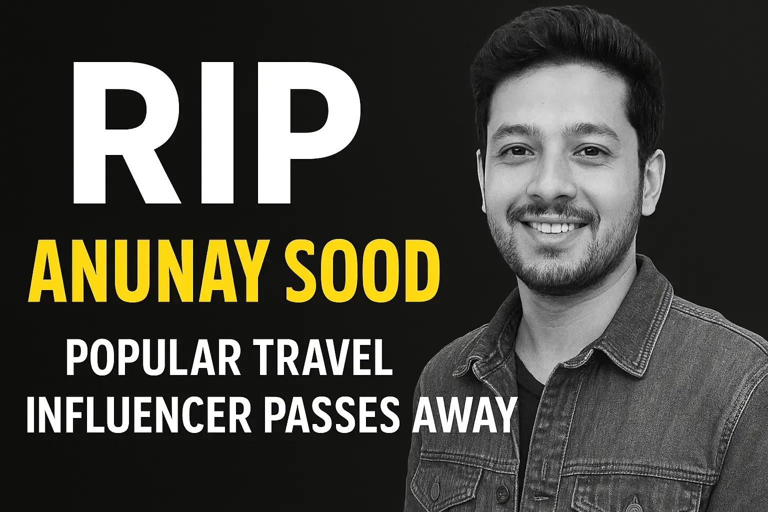 Anunay Sood: The Premature Farewell of a Brave Adventurer
